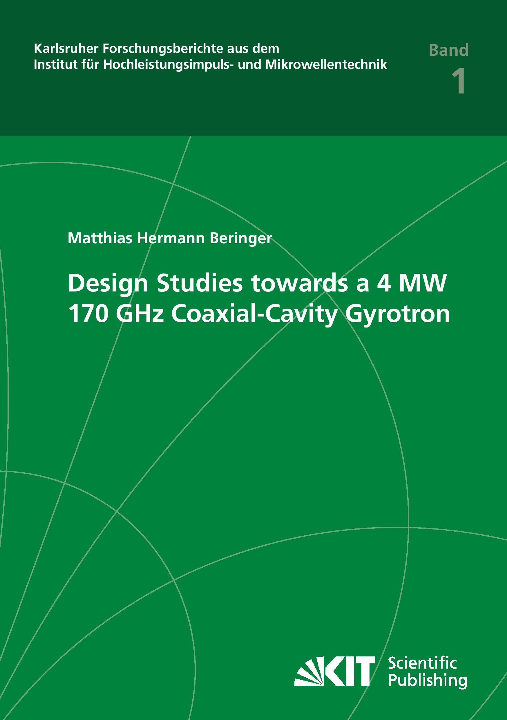 Vorderes Coverbild Design studies towards a 4 MW 170 GHz coaxial-cavity gyrotron