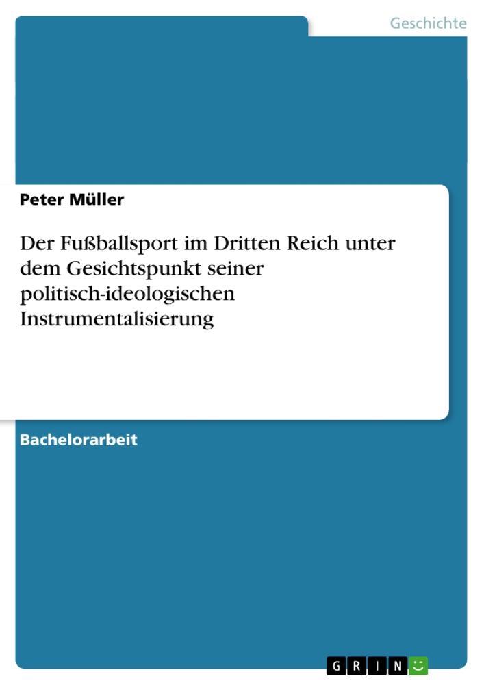 Vorderes Coverbild Der Fußballsport im Dritten Reich unter dem Gesichtspunkt seiner politisch-ideologischen Instrumentalisierung