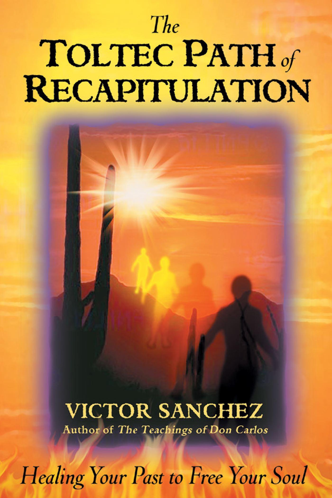 Vorderes Coverbild The Toltec Path of Recapitulation