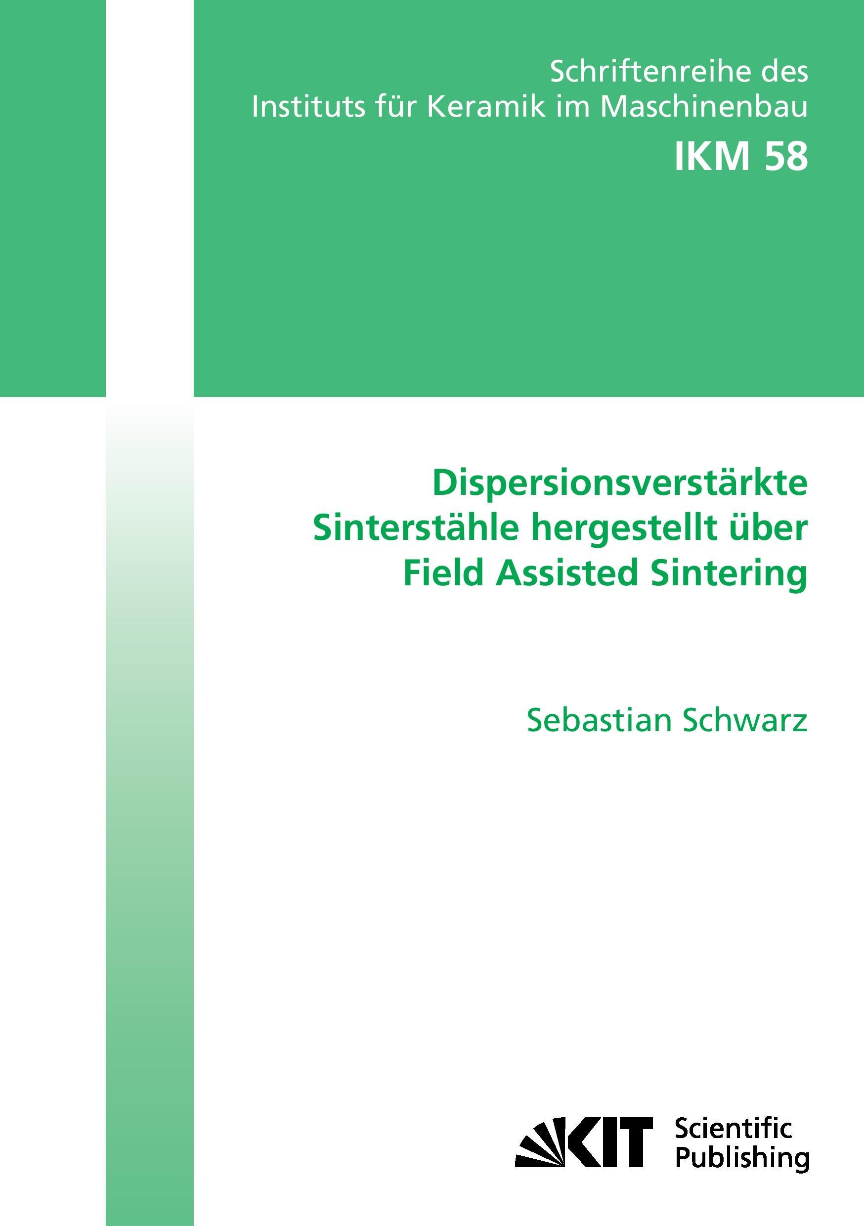 Vorderes Coverbild Dispersionsverstärkte Sinterstähle hergestellt über Field Assisted Sintering