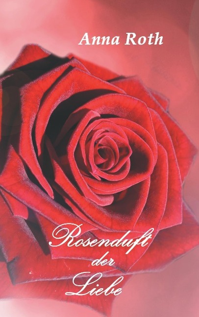 Vorderes Coverbild Rosenduft der Liebe