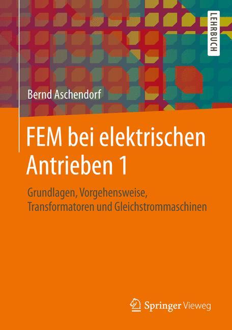 Vorderes Coverbild FEM bei elektrischen Antrieben 1