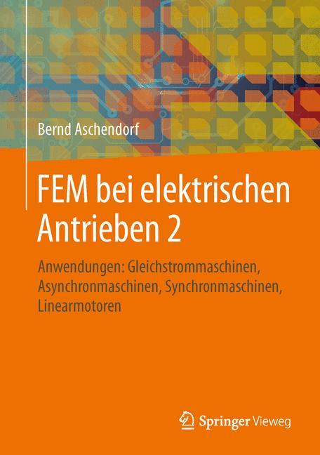 Vorderes Coverbild FEM bei elektrischen Antrieben 2