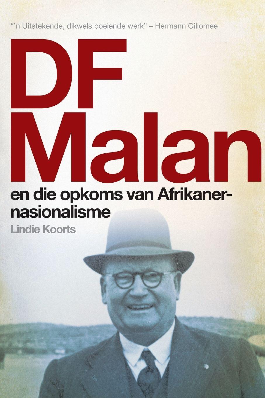 Vorderes Coverbild DF Malan en die opkoms van Afrikaner-nasionalisme