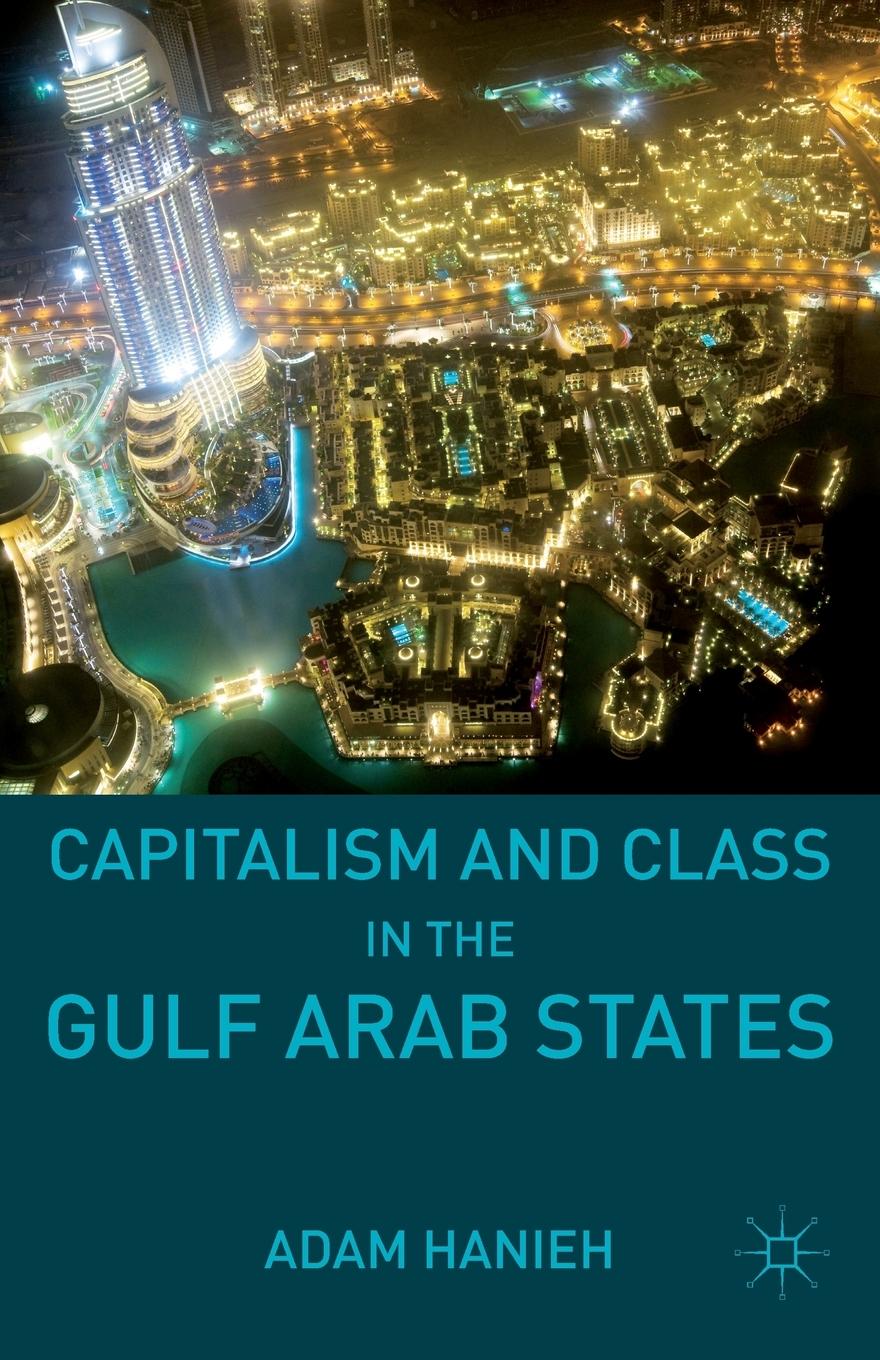 Vorderes Coverbild Capitalism and Class in the Gulf Arab States
