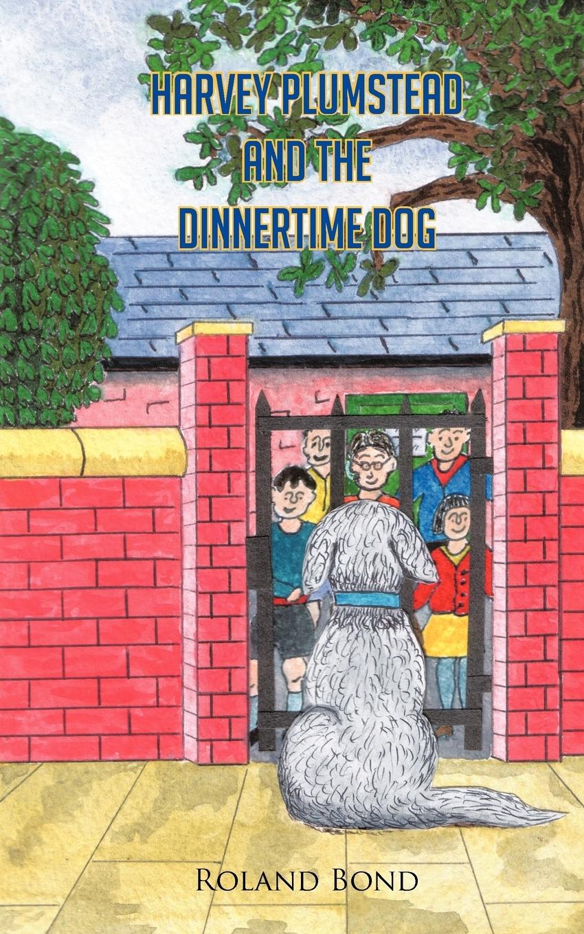 Vorderes Coverbild Harvey Plumstead and the Dinnertime Dog