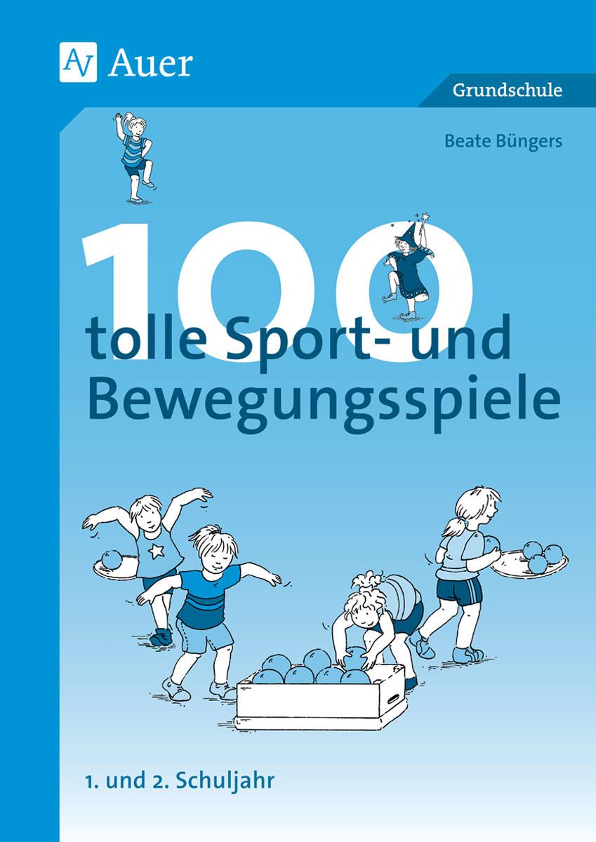 Vorderes Coverbild 100 tolle Sport- und Bewegungsspiele Klasse 1/2
