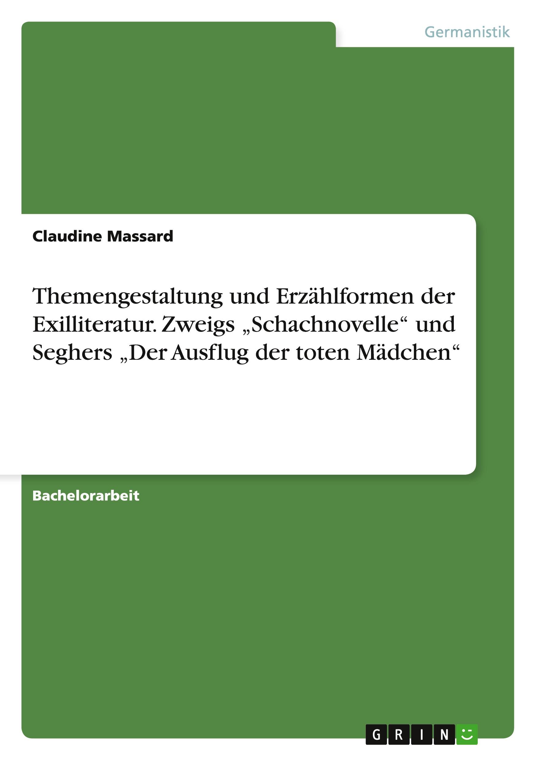 Vorderes Coverbild Themengestaltung und Erzählformen der Exilliteratur. Zweigs "Schachnovelle" und Seghers "Der Ausflug der toten Mädchen"