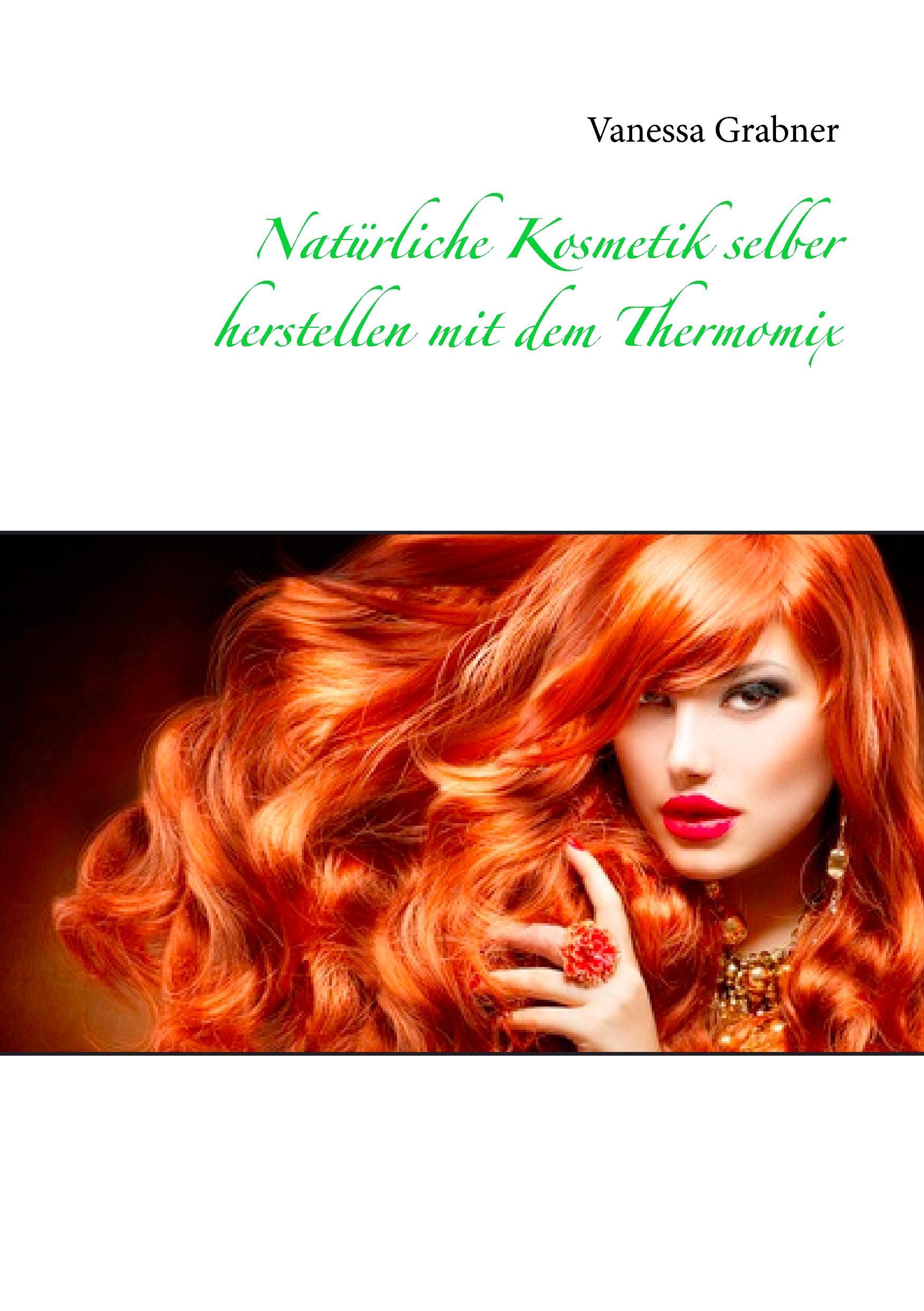 Vorderes Coverbild Natürliche Kosmetik selber herstellen mit dem Thermomix