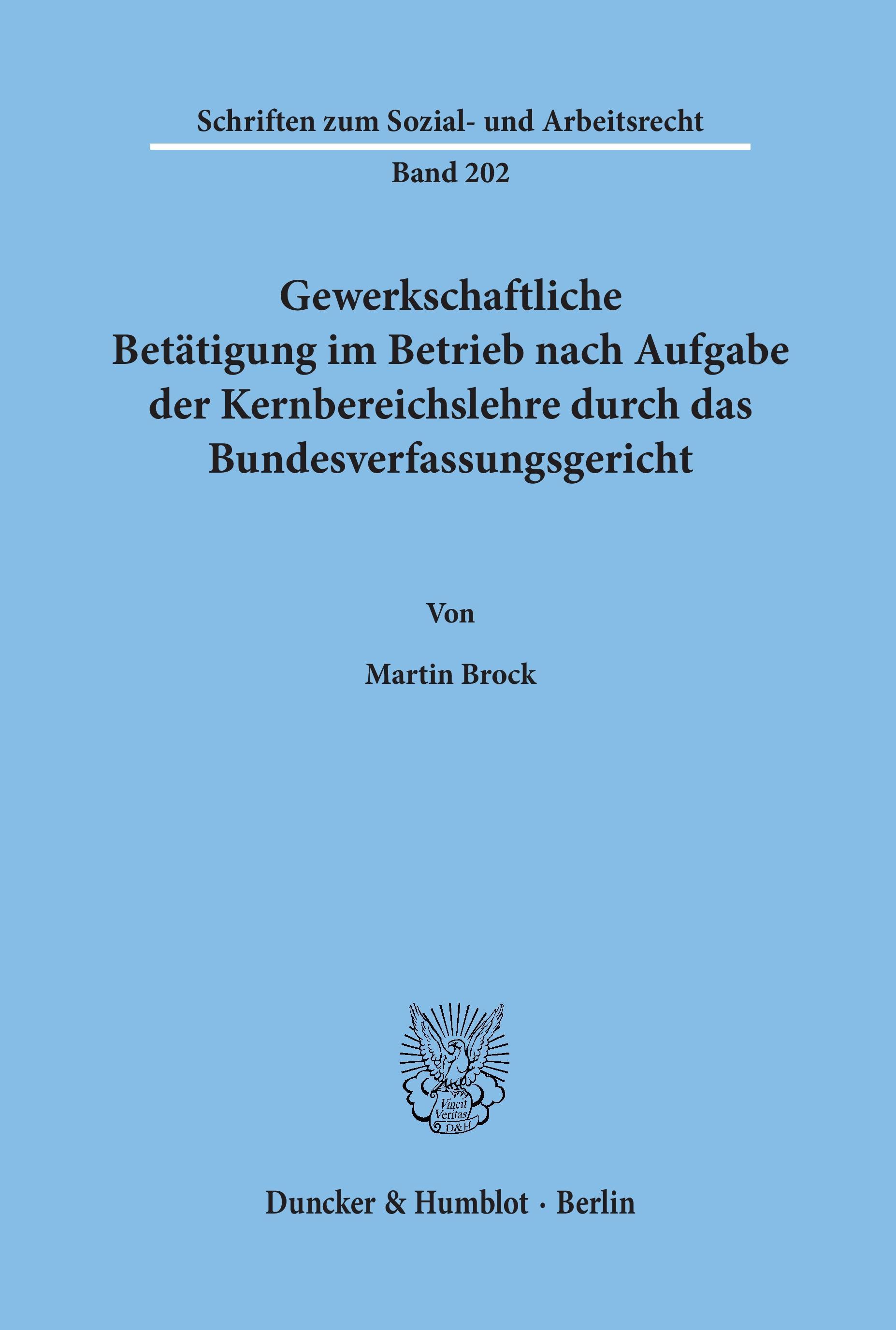 Vorderes Coverbild Gewerkschaftliche Betätigung im Betrieb nach Aufgabe der Kernbereichslehre durch das Bundesverfassungsgericht.