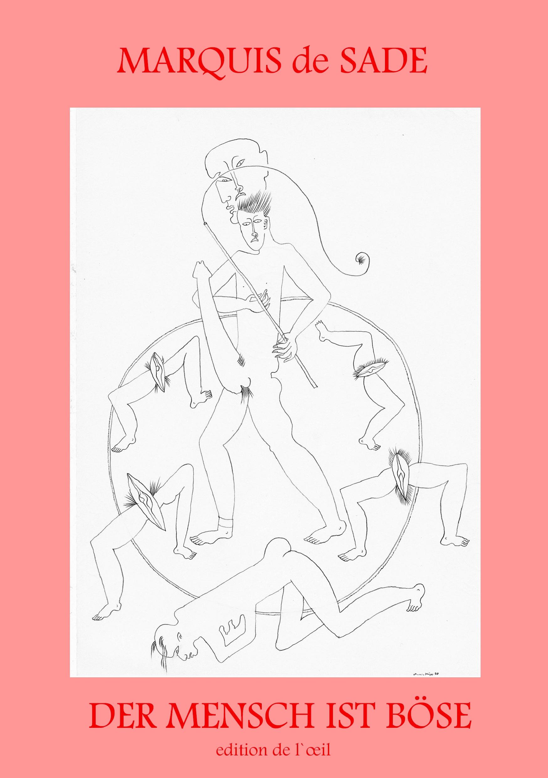 Vorderes Coverbild Der Mensch ist Böse - Zum 200. Todestag des Göttlichen Marquis