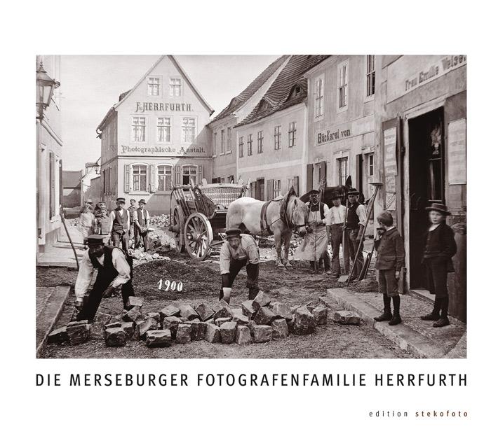 Vorderes Coverbild Die Merseburger Fotografenfamilie Herrfurth