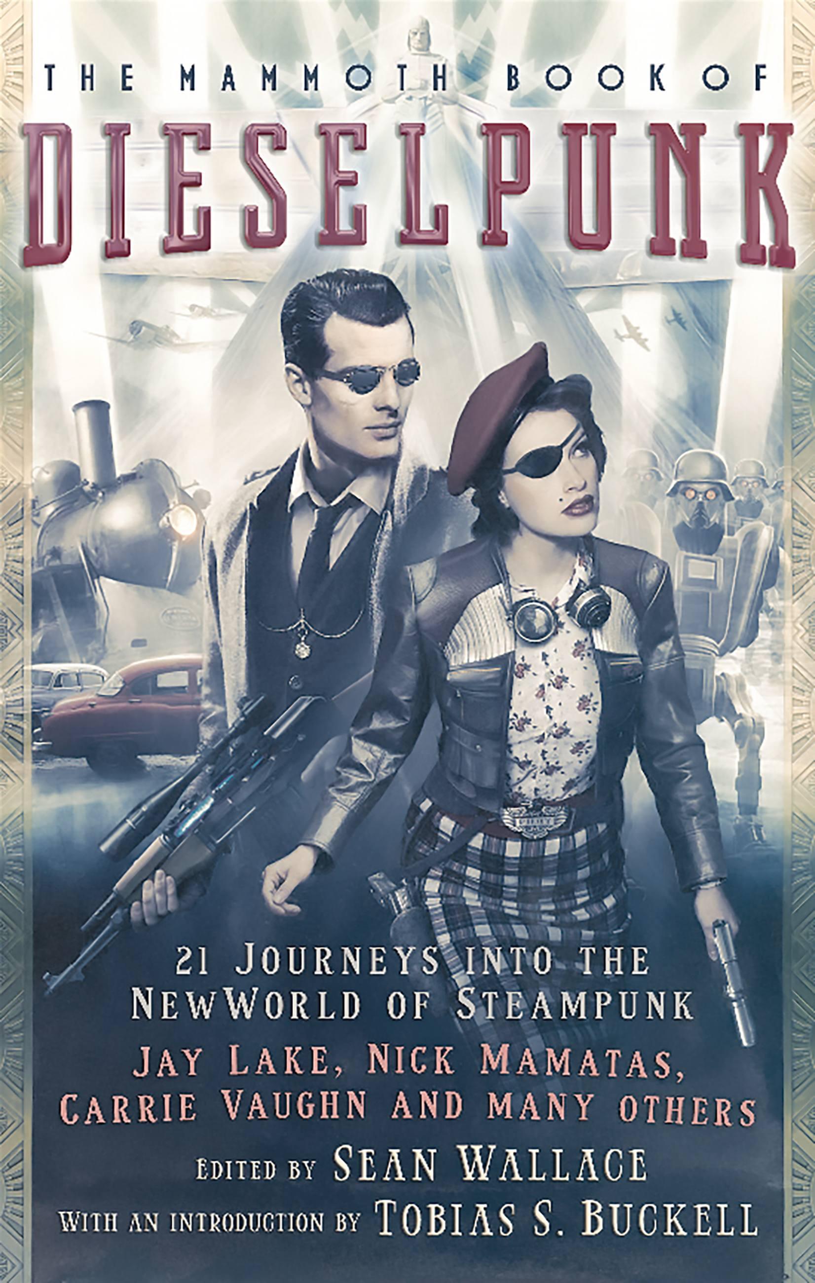 Vorderes Coverbild The Mammoth Book of Dieselpunk