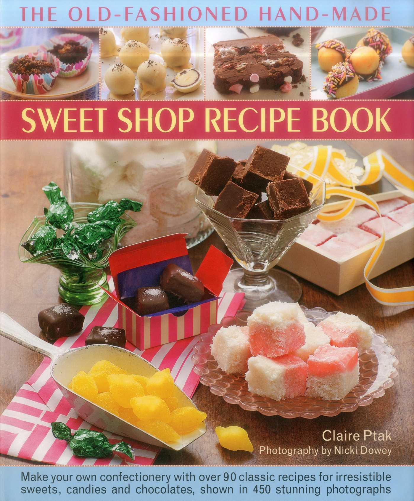 Vorderes Coverbild The Old-Fashioned Hand-Made Sweet Shop Recipe Book