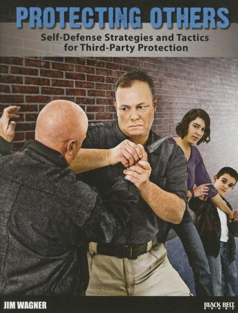 Vorderes Coverbild Protecting Others: Self-Defense Strategies and Tactics for Third-Party Protection