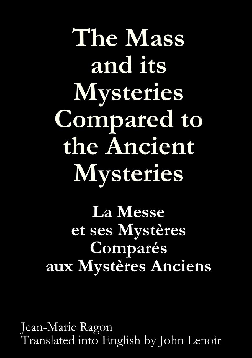 Vorderes Coverbild The Mass and its Mysteries Compared to the Ancient Mysteries