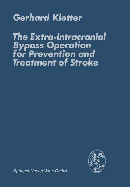 Vorderes Coverbild The Extra-Intracranial Bypass Operation for Prevention and Treatment of Stroke
