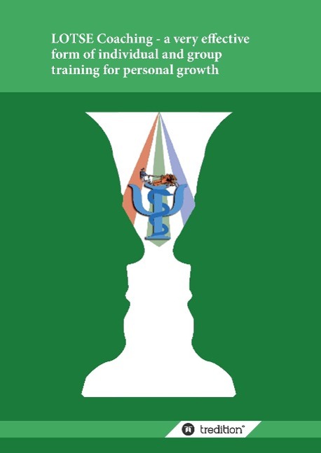 Vorderes Coverbild LOTSE Coaching - a very effective form of individual and group training for personal growth