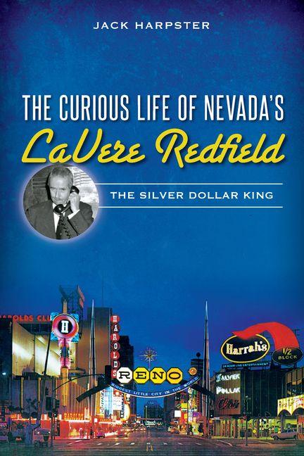 Vorderes Coverbild The Curious Life of Nevada's Lavere Redfield