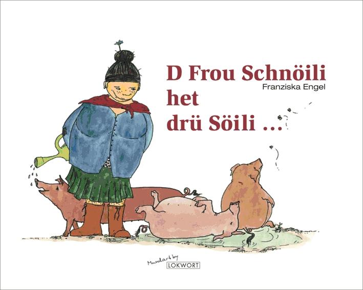 Vorderes Coverbild D Frou Schnöili het drü Söili