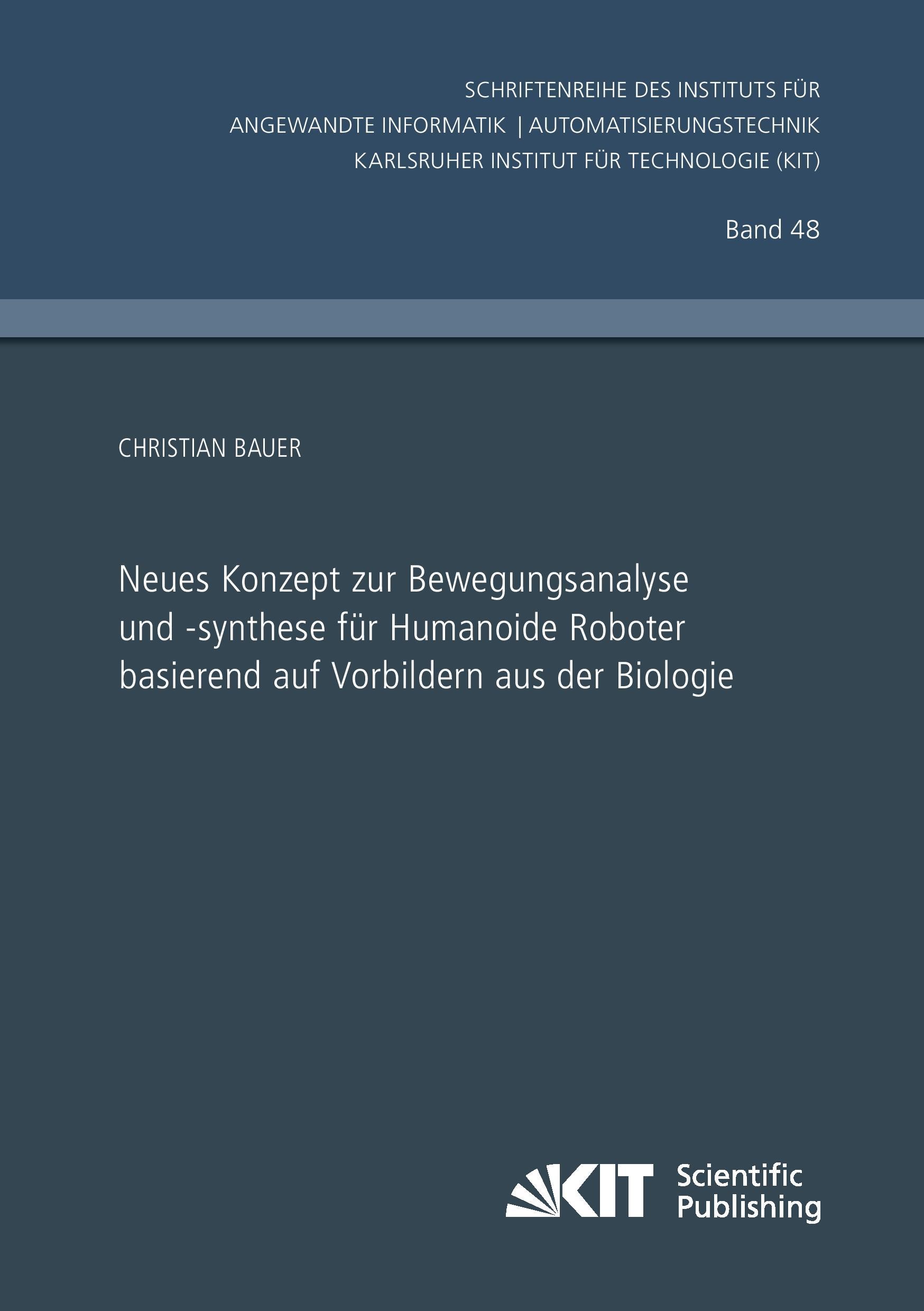 Vorderes Coverbild Neues Konzept zur Bewegungsanalyse und -synthese für Humanoide Roboter basierend auf Vorbildern aus der Biologie