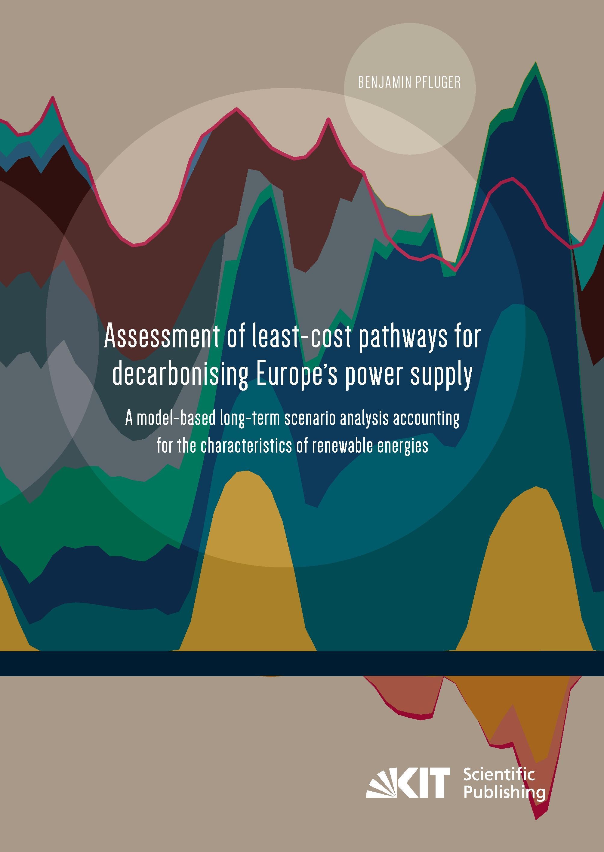 Vorderes Coverbild Assessment of least-cost pathways for decarbonising Europe's power supply : a model-based long-term scenario analysis accounting for the characteristics of renewable energies