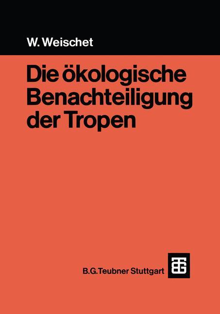 Vorderes Coverbild Die ökologische Benachteiligung der Tropen