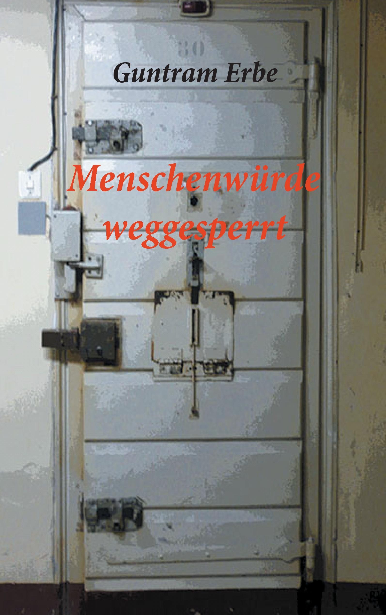 Vorderes Coverbild Menschenwürde weggesperrt