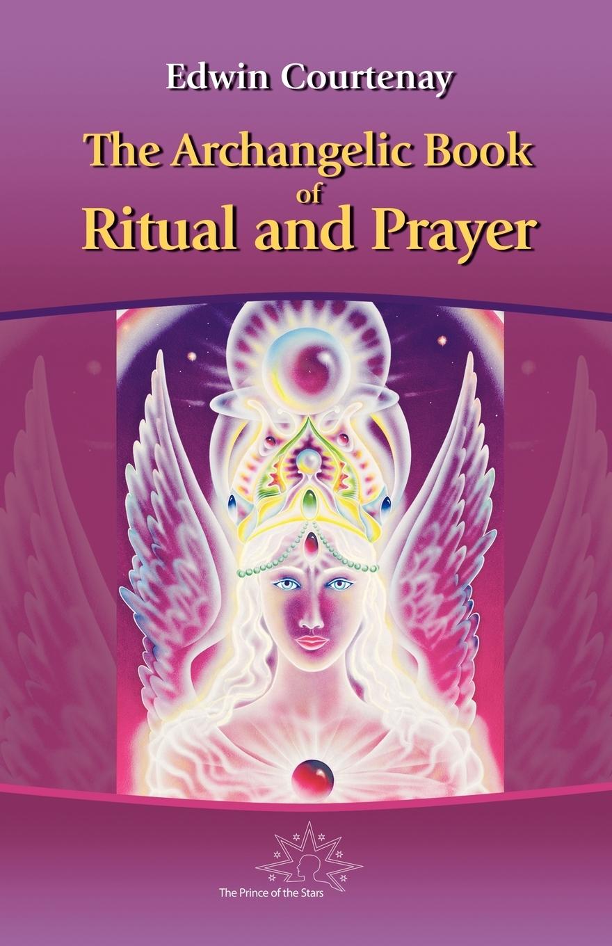 Vorderes Coverbild The Archangelic Book of Ritual and Prayer