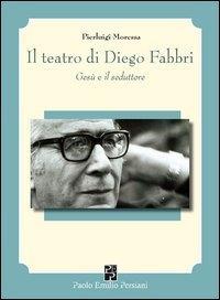 Vorderes Coverbild Il teatro di Diego Fabbri. Gesù e il seduttore