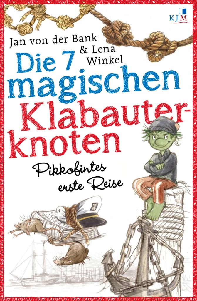 Vorderes Coverbild Die 7 magischen Klabauterknoten. Pikkofintes erste Reise
