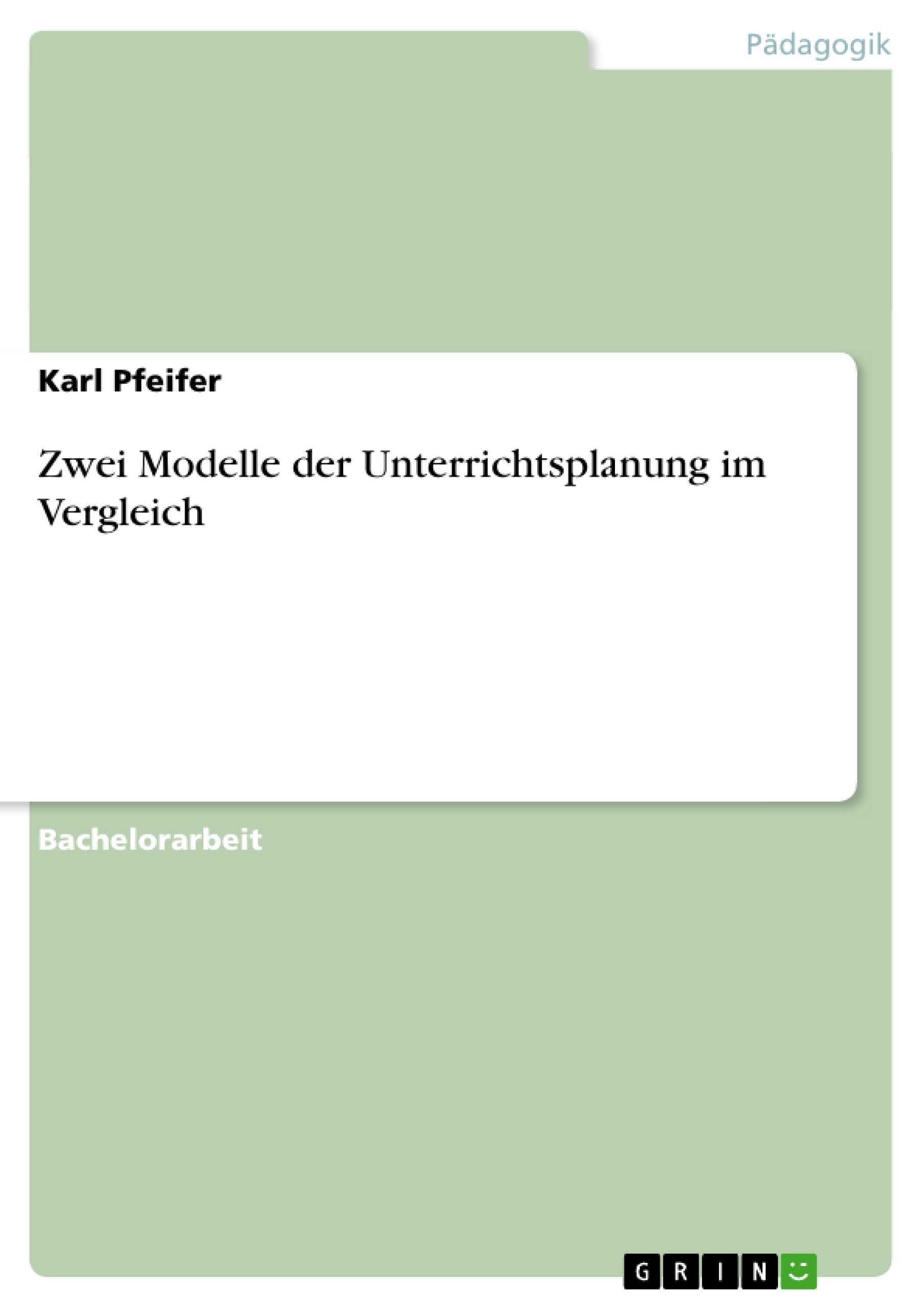 Vorderes Coverbild Zwei Modelle der Unterrichtsplanung im Vergleich