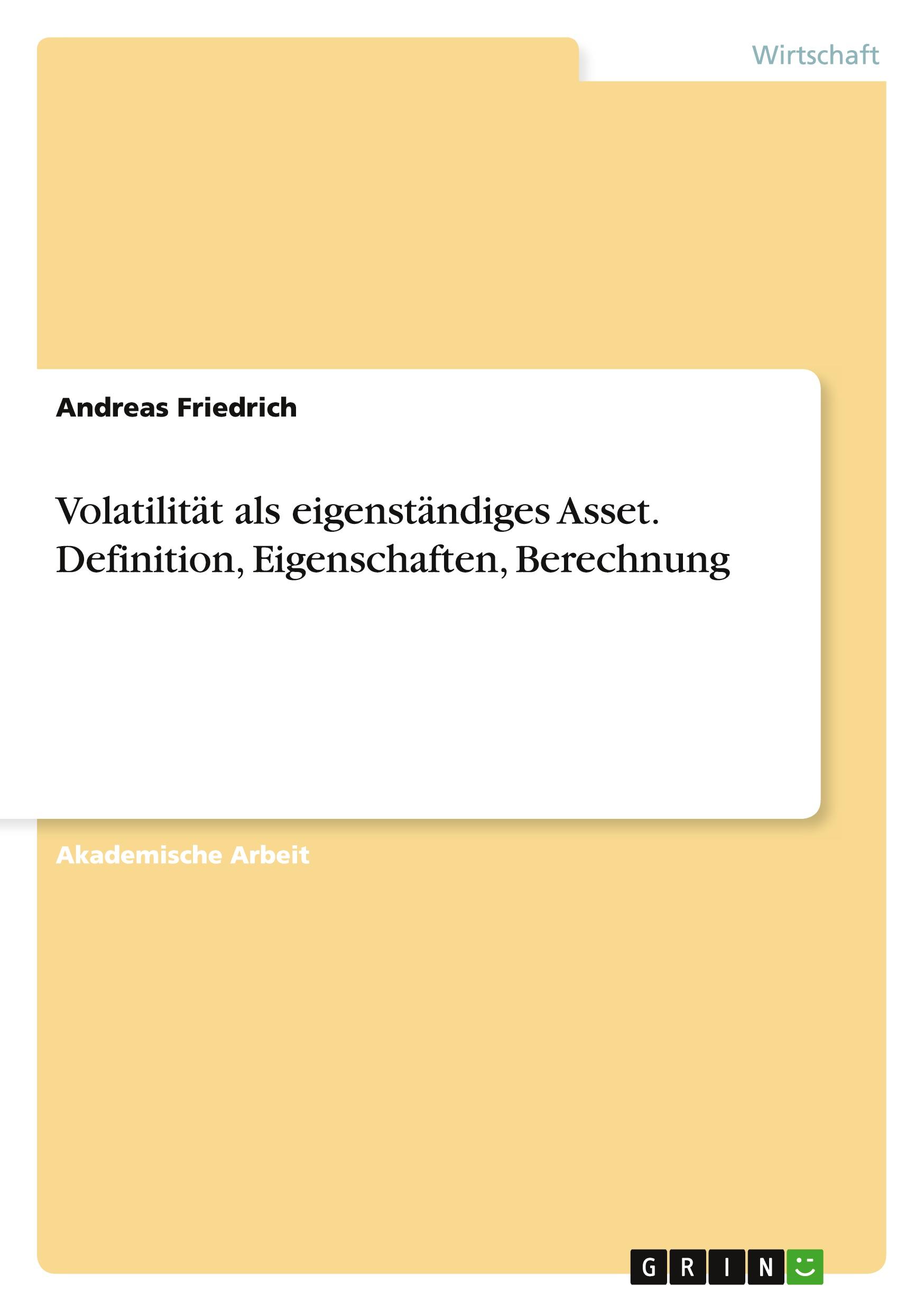 Vorderes Coverbild Volatilität als eigenständiges Asset. Definition, Eigenschaften, Berechnung