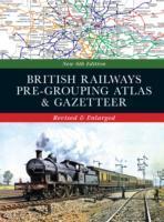 Vorderes Coverbild British Railways Pre-Grouping Atlas and Gazetteer 6th edition