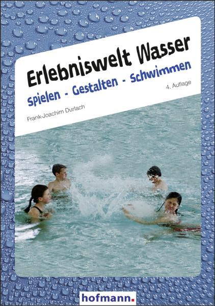 Vorderes Coverbild Erlebniswelt Wasser. Spielen gestalten schwimmen