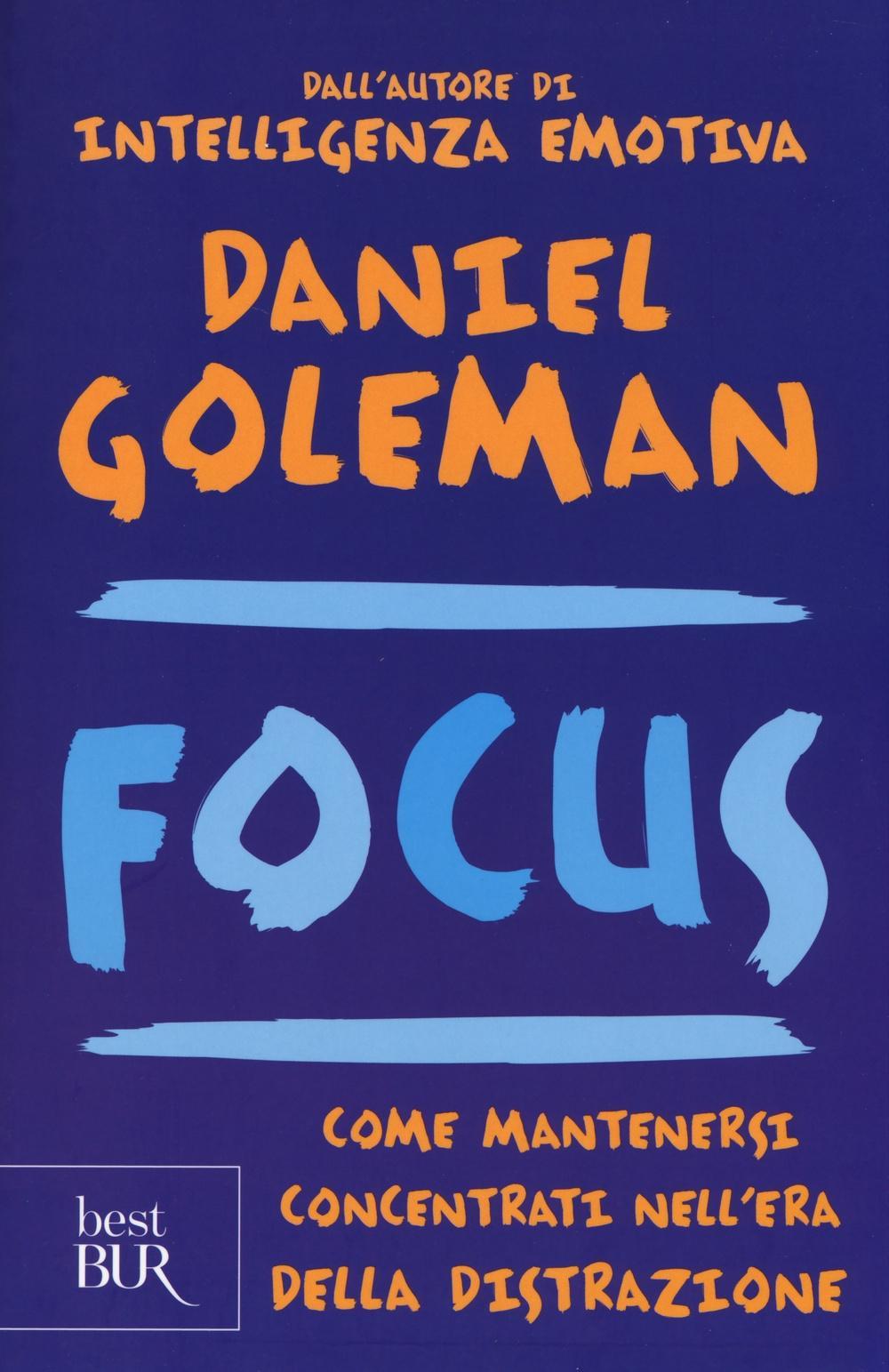 Vorderes Coverbild Focus. Come mantenersi concentrati nell'era della distrazione