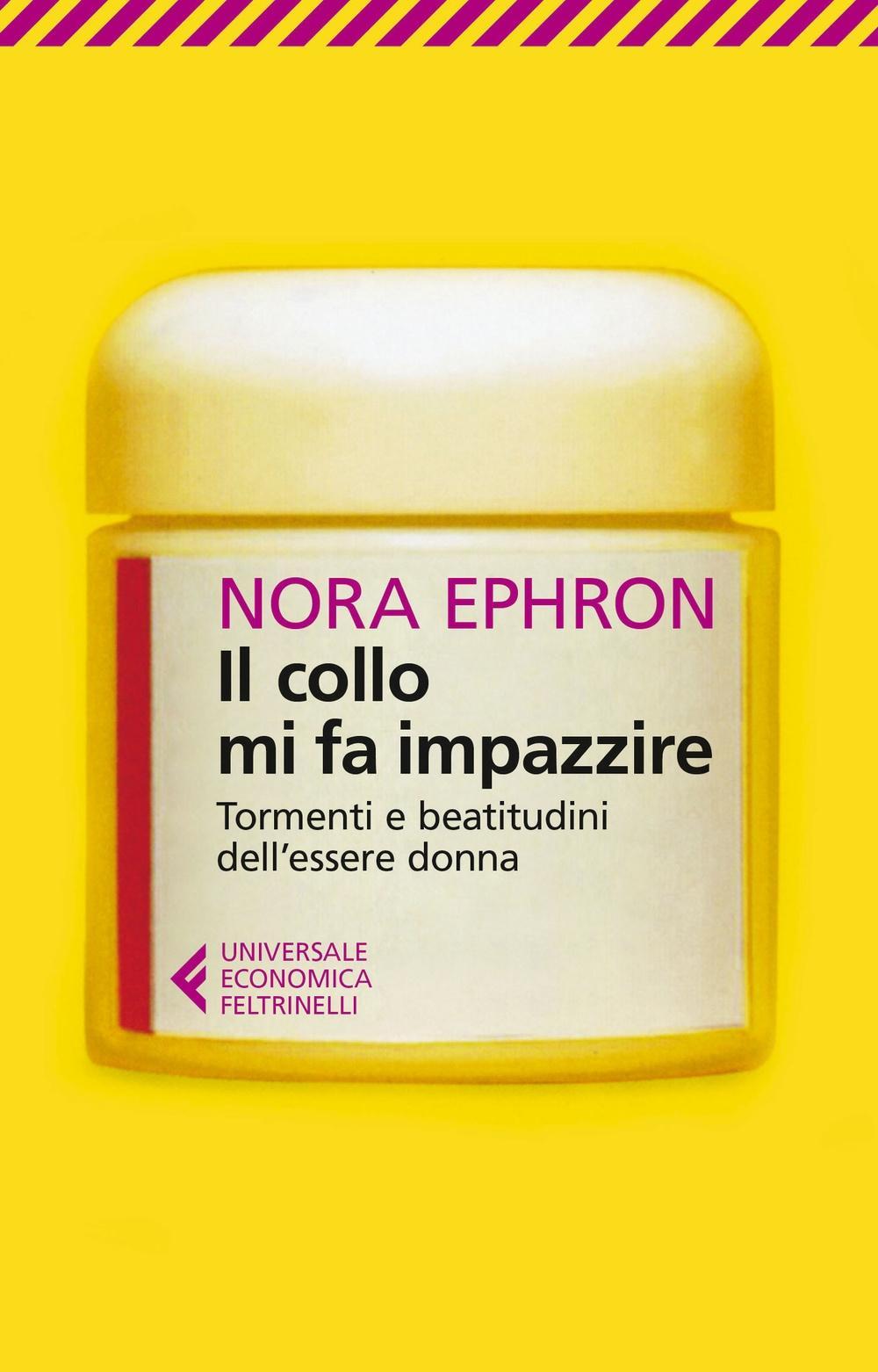 Vorderes Coverbild Il collo mi fa impazzire. Tormenti e beatitudini dell'essere donna