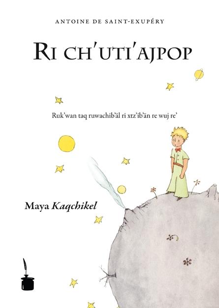 Vorderes Coverbild Der kleine Prinz. Ri ch'uti'ajpop