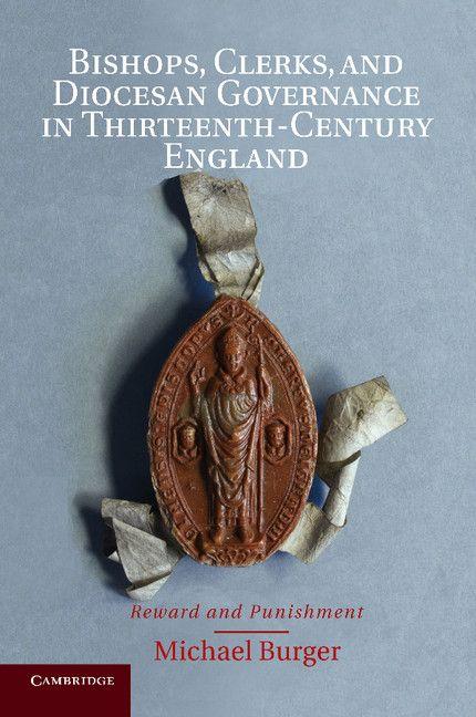 Vorderes Coverbild Bishops, Clerks, and Diocesan Governance in Thirteenth-Century England