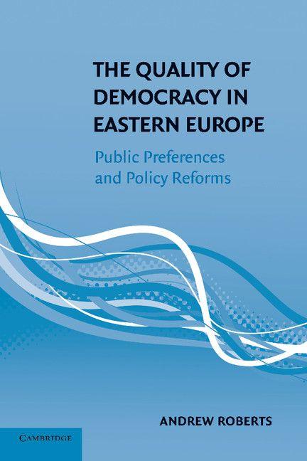 Vorderes Coverbild The Quality of Democracy in Eastern Europe