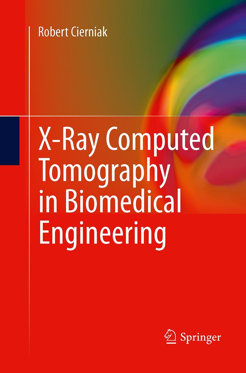 Vorderes Coverbild X-Ray Computed Tomography in Biomedical Engineering