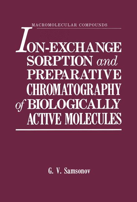 Vorderes Coverbild Ion-Exchange Sorption and Preparative Chromatography of Biologically Active Molecules