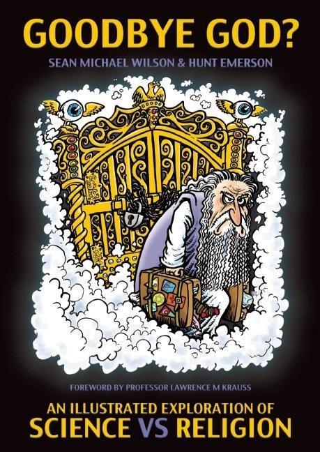 Vorderes Coverbild Goodbye God?: An Illustrated Exploration of Science vs. Religion