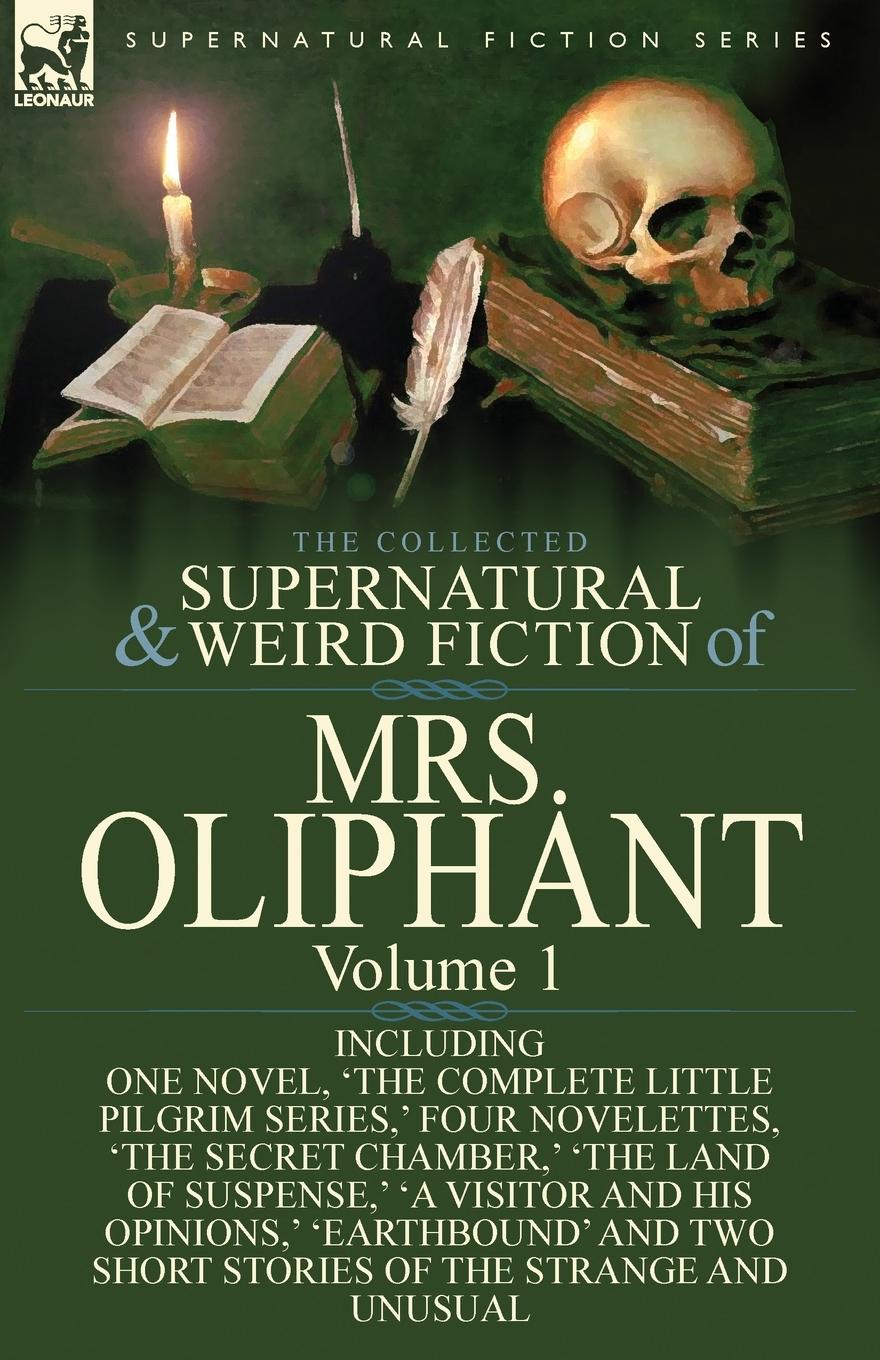Vorderes Coverbild The Collected Supernatural and Weird Fiction of Mrs Oliphant