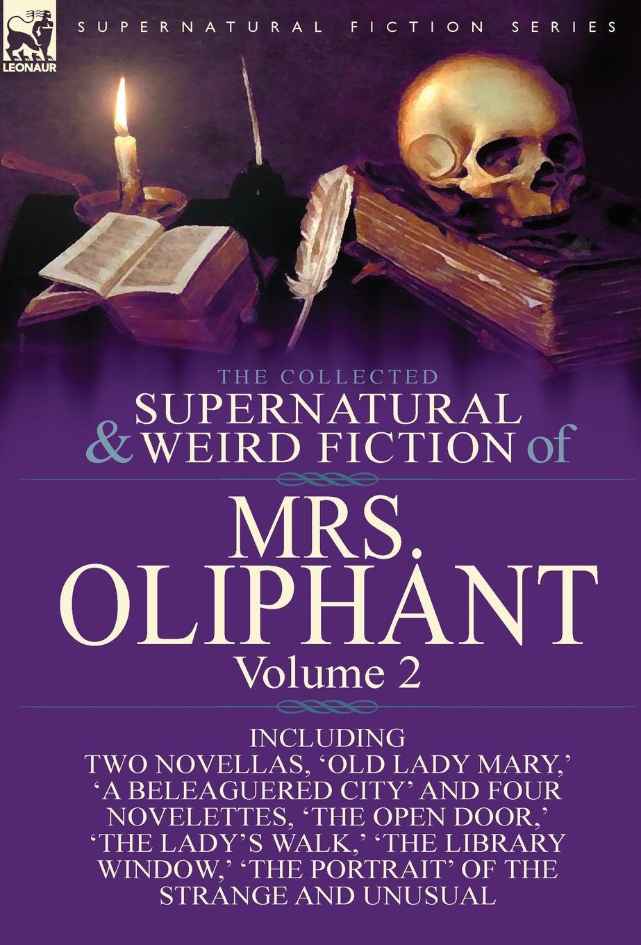 Vorderes Coverbild The Collected Supernatural and Weird Fiction of Mrs Oliphant