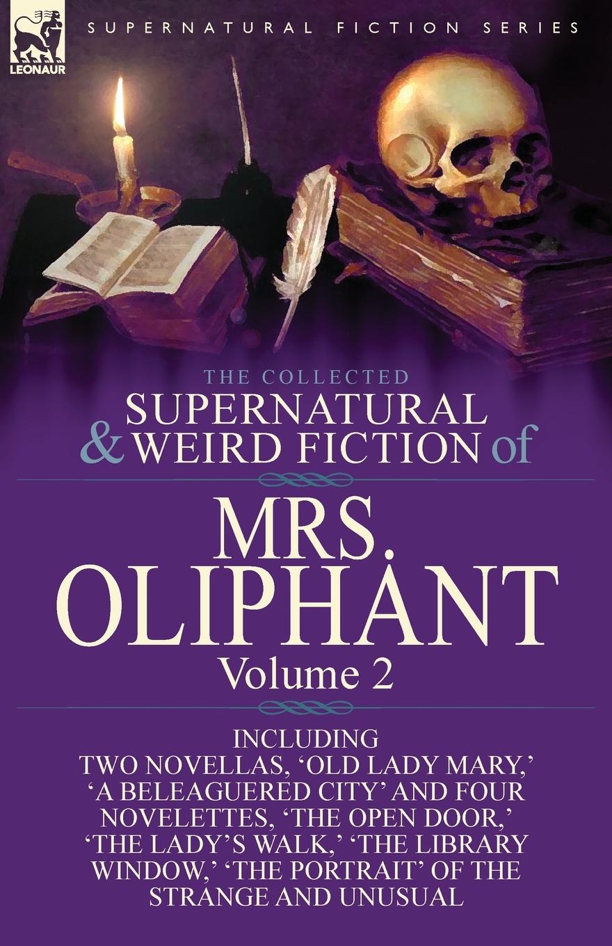 Vorderes Coverbild The Collected Supernatural and Weird Fiction of Mrs Oliphant
