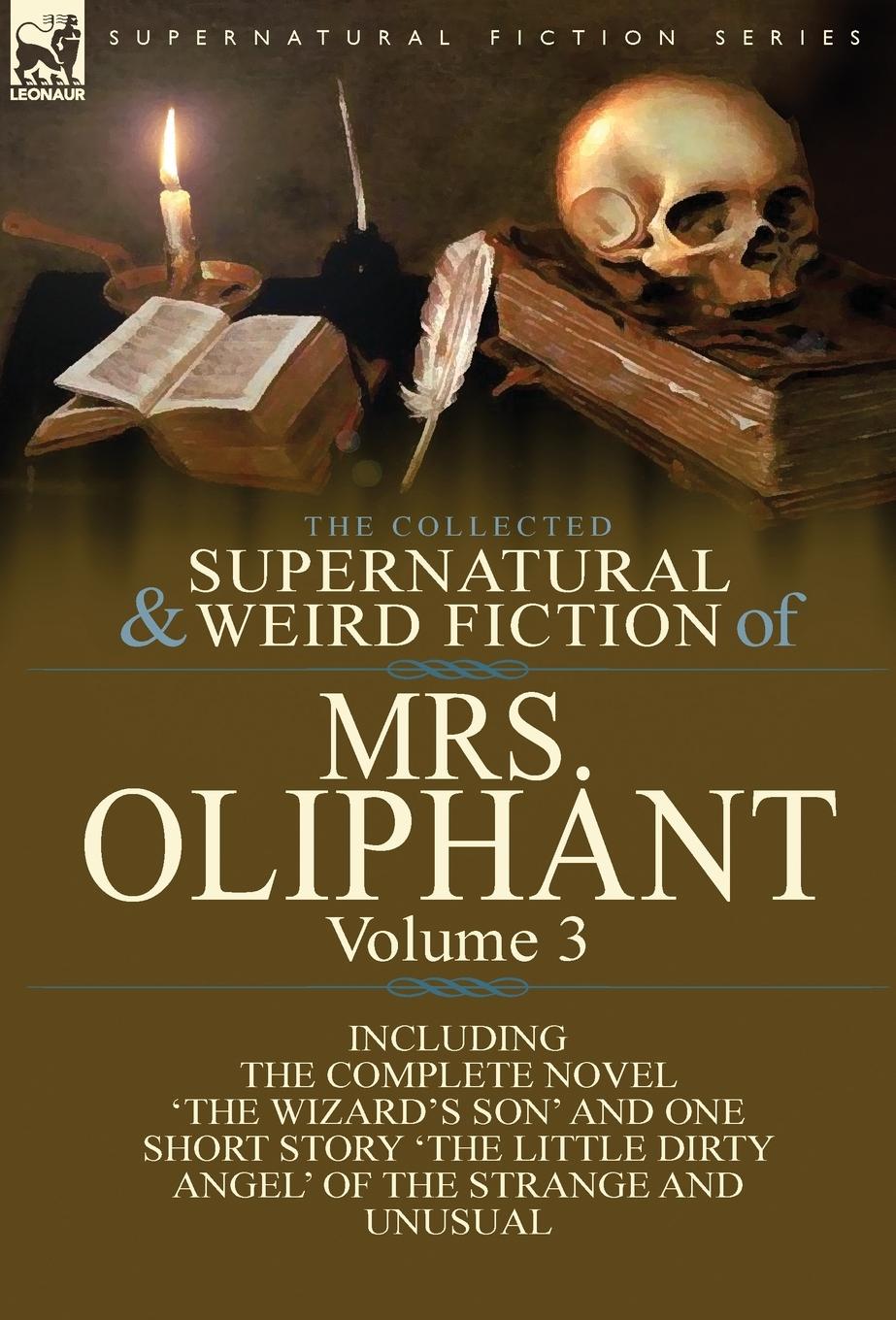 Vorderes Coverbild The Collected Supernatural and Weird Fiction of Mrs Oliphant