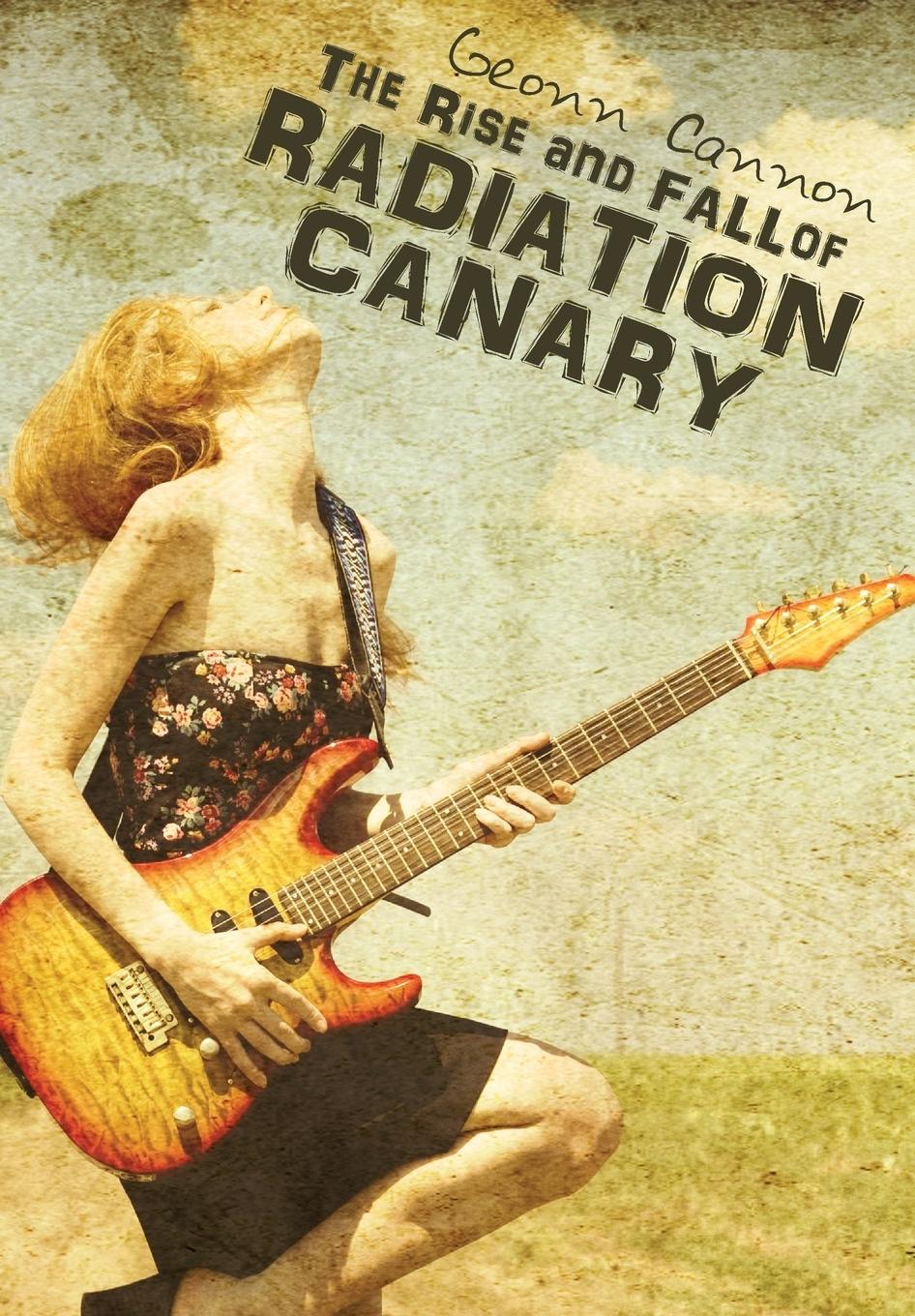 Vorderes Coverbild The Rise and Fall of Radiation Canary