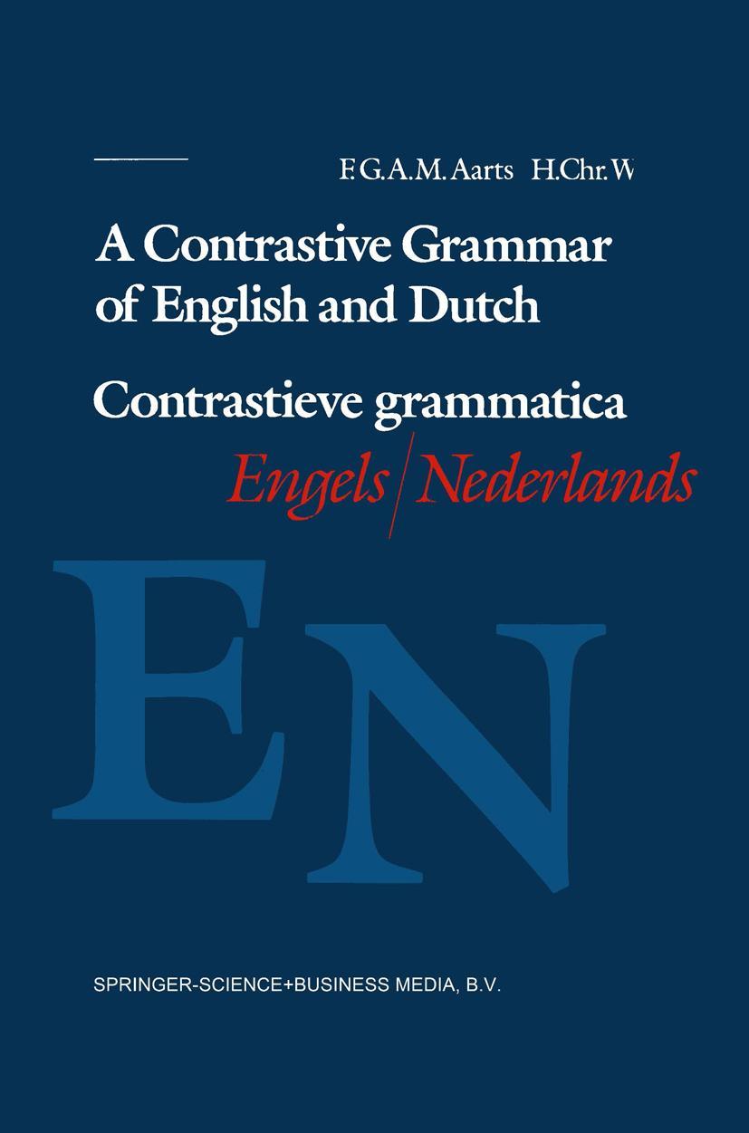 Vorderes Coverbild A Contrastive Grammar of English and Dutch / Contrastieve grammatica Engels / Nederlands