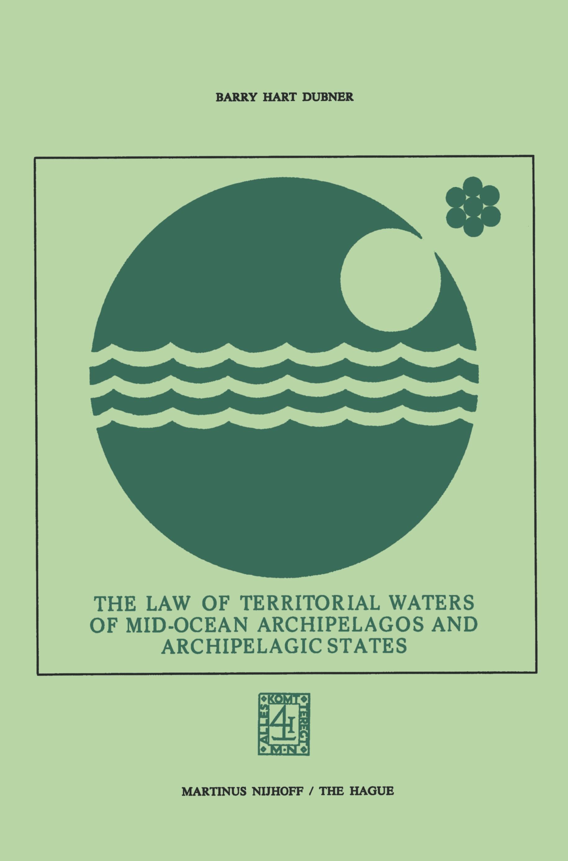 Vorderes Coverbild The Law of Territorial Waters of Mid-Ocean Archipelagos and Archipelagic States